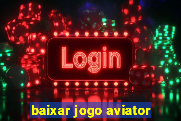 baixar jogo aviator